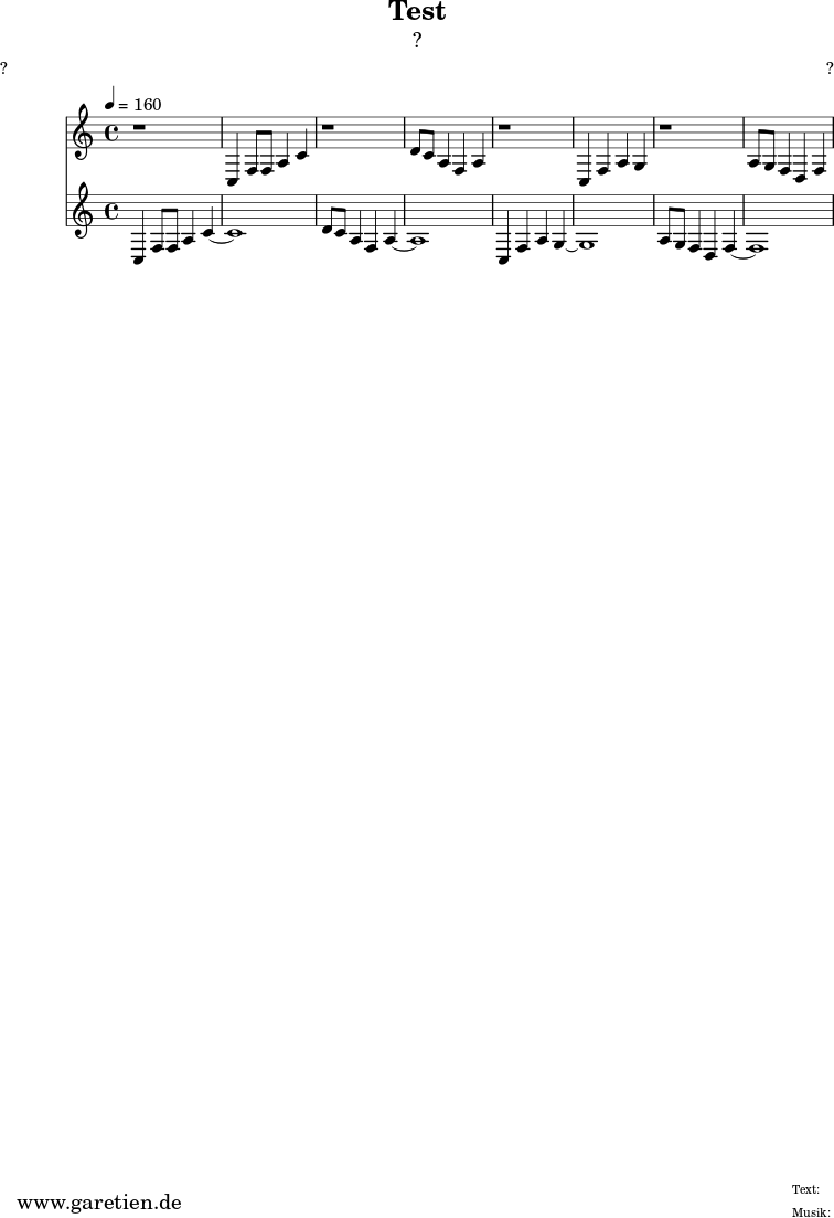 
 \version "2.10.25"
 
 \paper {
  print-page-number=##f
 }

 \header{
  title="Test"
  subtitle="?"
  poet="?"
  composer="?"
  tagline="Herkunft: www.garetien.de - Music engraving: LilyPond"
 }
 
 \score {
  <<
   
   \relative {   \time 4/4
   \tempo 4=160

    \key c \major
    \set Staff.midiInstrument="Flute"
     c4    f8 f8 a4 c4~ c1
     d8 c8 a4    f4 a4~ a1
     c,4   f4    a4 g4~ g1
     a8 g8 f4    d4 f4~ f1
   }
   
   \relative {
    \key c \major
    \set Staff.midiInstrument="Flute"
     r1
     c4    f8 f8 a4 c4 r1
     d8 c8 a4    f4 a4 r1
     c,4   f4    a4 g4 r1
     a8 g8 f4    d4 f4 
   }
  >>
 \layout { }
 \midi { }
 }
